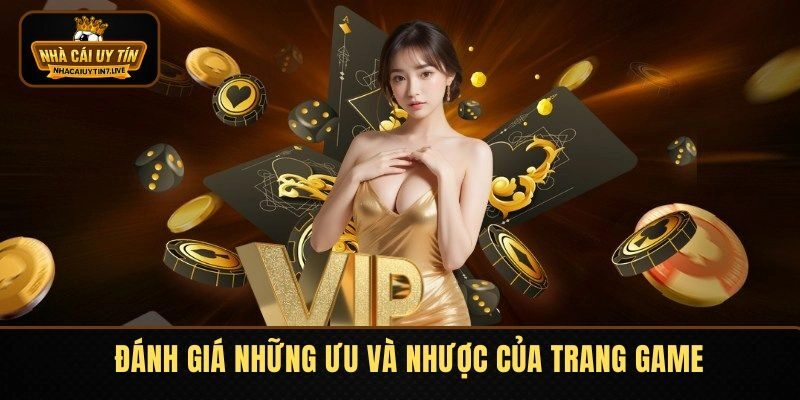 Đánh giá những ưu và nhược của trang game